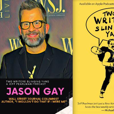 Jason Gay: Wall Street Journal sports columnist and author, "I Wouldn't Do That If I Were Me: Modern Blunders and Modest Triumphs (but Mostly Blunders)" Jason Gay: Wall Street Journal sports columnist and author, "I Wouldn't Do That If I Were Me: Modern Blunders and Modest Triumphs (but Mostly Blunders)"