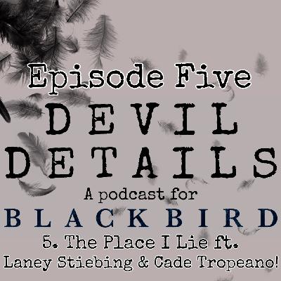 5. The Place I Lie ft. Laney Stiebing & Cade Tropeano!