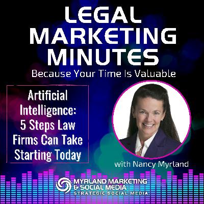 069: Artificial Intelligence - 5 Steps Law Firms Can Take Starting Today 069: Artificial Intelligence - 5 Steps Law Firms Can Take Starting Today