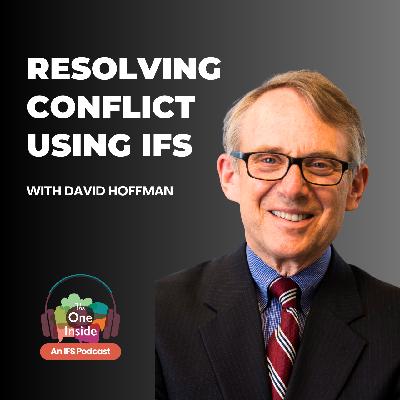 Resolving Conflict Using IFS with David Hoffman