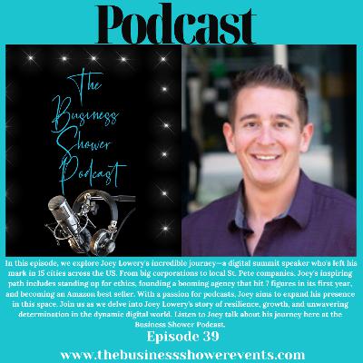 The Remarkable Journey of Joey Lowery in the Digital Landscape-Episode 039