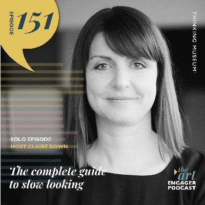 The Complete Guide to Slow Looking