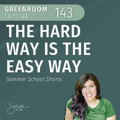 The Hard Way is The Easy Way – Summer School Shorts [143]