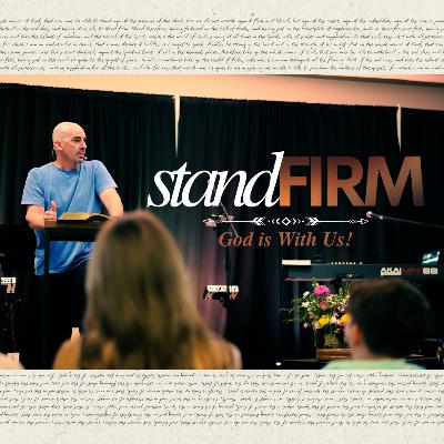Stand Firm - God is With Us! | Cory Johnson