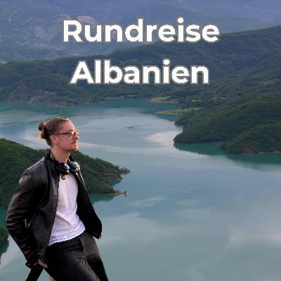 Rundreise Albanien - Warum du dieses Land JETZT entdecken solltest mit Matthias Pasler [OTP328]