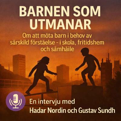 Intervju: Hadar Nordin & Gustav Sundh - Barnen som utmanar.