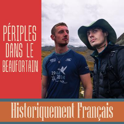 #5 PÉRIPLES DANS LE BEAUFORTAIN - HISTORIQUEMENT FRANÇAIS