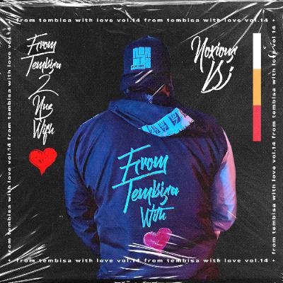 Noxious DJ - From Tembisa 2 NUZ With Love [FTWL14]