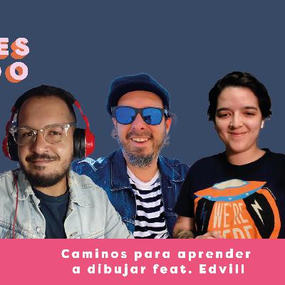 Elsyempies y el Oso - Ep. 22 los caminos para aprender a dibujar feat. Edvill