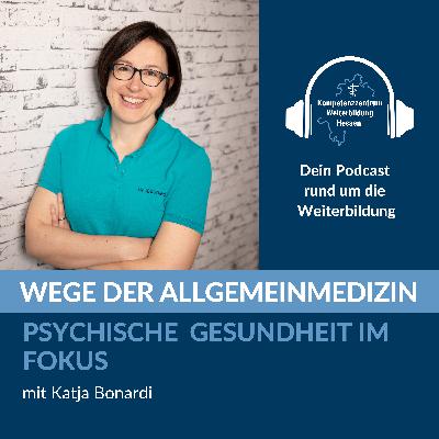 Psychische Gesundheit im Fokus- mit Katja Bonardi