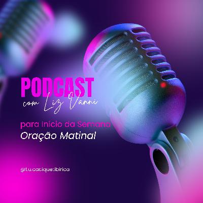 #01 Oração Matinal para Início da Semana