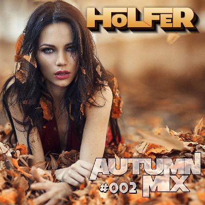 DJ Holfer - Autumn Mix #002