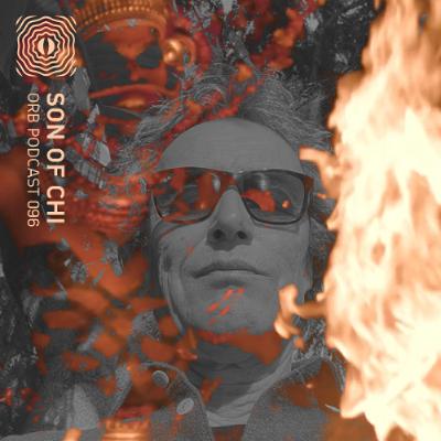 Orb Podcast 096: Son Of Chi