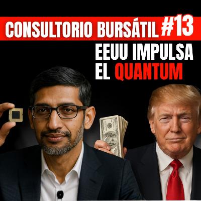⁠¡BURBUJA del Quantum! Trump apuesta fuerte y Google lanza su chip WILLOW ⎟CONSULTORIO BURSÁTIL #13