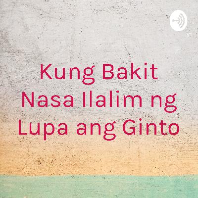 Kung Bakit Nasa Ilalim ng Lupa ang Ginto (Trailer)