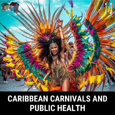 Caribbean Carnivals and Public Health Caribbean Carnivals and Public Health