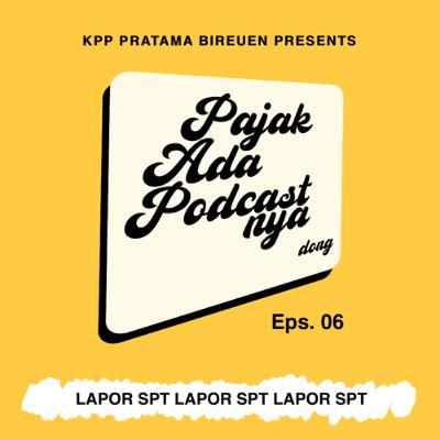 Eps. 06 | LAPOR SPT LAPOR SPT LAPOR SPT