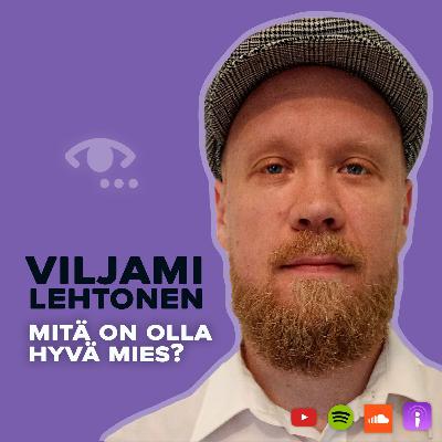 Miehuus, psykoosi, kristinusko, arkkityypit, Jordan Peterson, ekokatastrofi. #78 Viljami Lehtonen