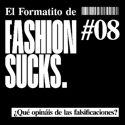 ¿Qué opináis de las falsificaciones? | El Formatito de Fashion Sucks
