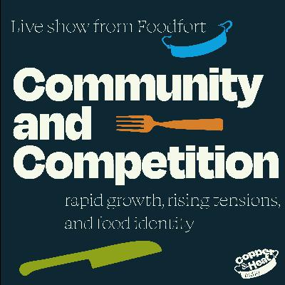 Community & Competition: Rapid Growth, Rising Tensions, & Food Identity