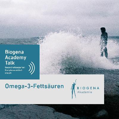 Omega-3-Fette: Mehr von den Guten!