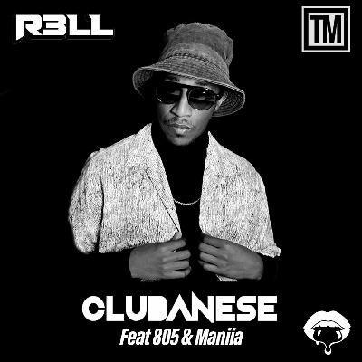 Clubanese 04 Feat 805 And Maniia Clubanese 04 Feat 805 And Maniia