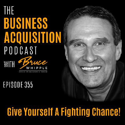 355 - Give Yourself A Fighting Chance!