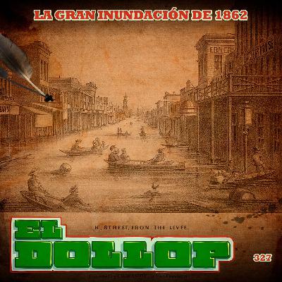 E327: La Gran Inundación de 1862