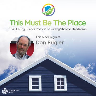 Don Fugler - Award-winning building science researcher Don Fugler - Award-winning building science researcher