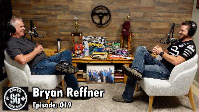 019: Bryan Reffner - Bac Kar To NASCAR And Back Again