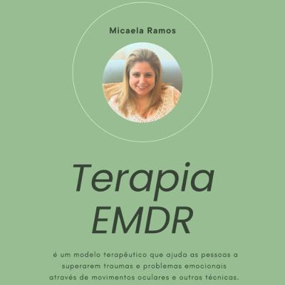 #62 - Terapia EMDR com a formadora, supervisora e psicoterapeuta Micaela Ramos #62 - Terapia EMDR com a formadora, supervisora e psicoterapeuta Micaela Ramos