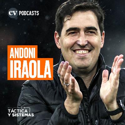 CV Podcast - Táctica y Sistemas: Andoni Iraola CV Podcast - Táctica y Sistemas: Andoni Iraola