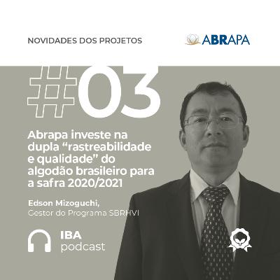 Dupla rastreabilidade e qualidade são as apostas da ABRAPA para a safra 2020/2021