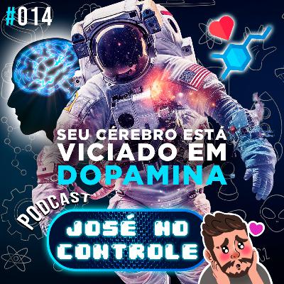 #014 - Seu cérebro está viciado em dopamina (de baixa qualidade) #014 - Seu cérebro está viciado em dopamina (de baixa qualidade)