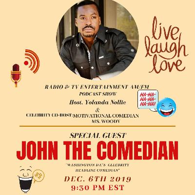 Special Guest!! Washington DC's Celebrity Headline Comedian-John The Comedian