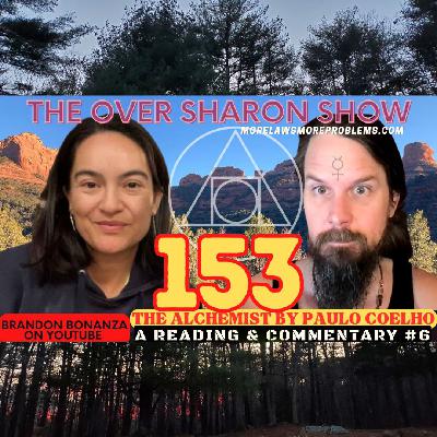 Over Sharon 153 - The Alchemist by Paulo Coelho - A Reading and Commentary #6