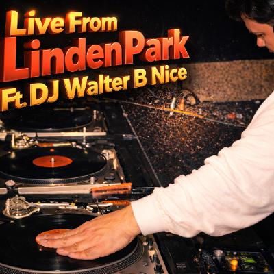 EP. #8 POWER CLUB MIX "Live From Linden Park" Ft. DJ Walter B Nice (Feb. 25th, 20926) EP. #8 POWER CLUB MIX "Live From Linden Park" Ft. DJ Walter B Nice (Feb. 25th, 20926)