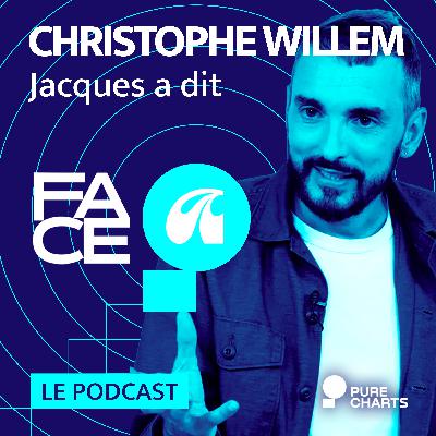 FACE A #27 : Christophe Willem raconte "Jacques a dit"