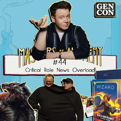 #44- Critical Role News Overload! #44- Critical Role News Overload!