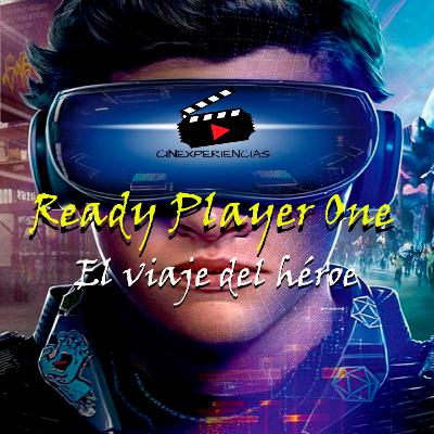 Ready Player One El viaje del Héroe Ready Player One El viaje del Héroe