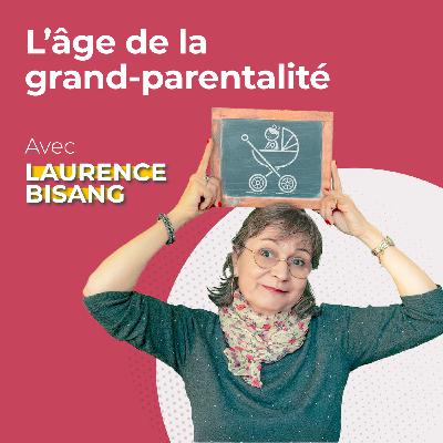 L’âge de la grand-parentalité