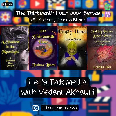 The Thirteenth Hour Book Series (ft. Author, Joshua Blum)