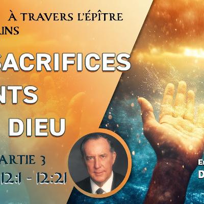 Des sacrifices vivants pour Dieu Des sacrifices vivants pour Dieu