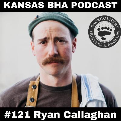 Episode 121- Ryan Callaghan