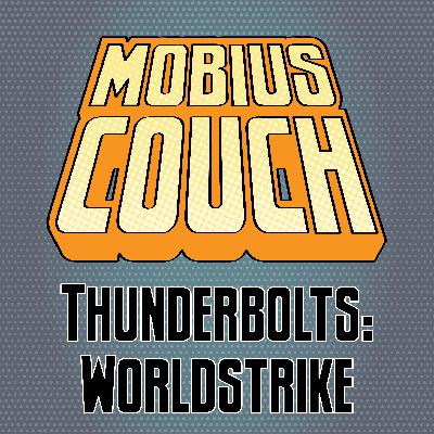 The crew discuss Thunderbolts: Worldstrike