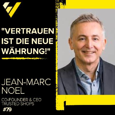 Vertrauen ist die neue Währung, Jean-Marc Noel Trusted Shops