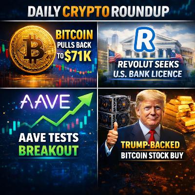 Daily Crypto Roundup: Bitcoin Pulls Back to $71K, Revolut Seeks U.S. Bank Licence, Aave Tests Breakout, Trump-Backed Bitcoin Firm Buys Shares
