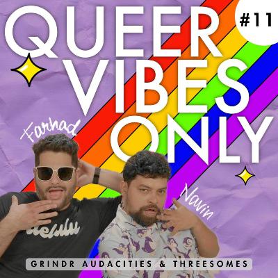 Ep. 11 - Grindr Audacities and Threesomes