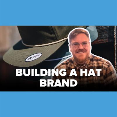 How We Built a Headwear Brand | The Atonal Headwear Story