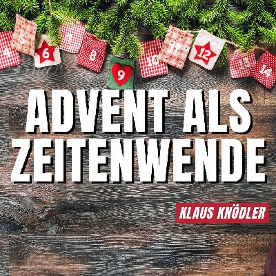 Advent als Zeitenwende Advent als Zeitenwende
